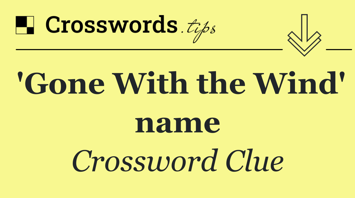 'Gone With the Wind' name