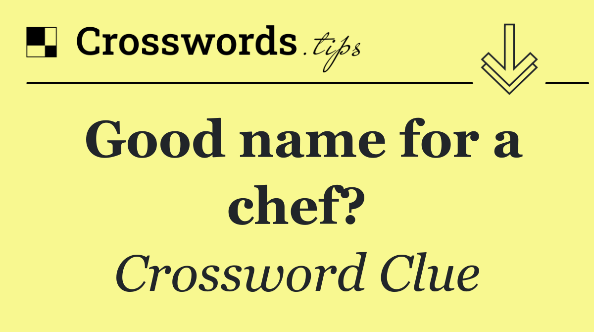 Good name for a chef?