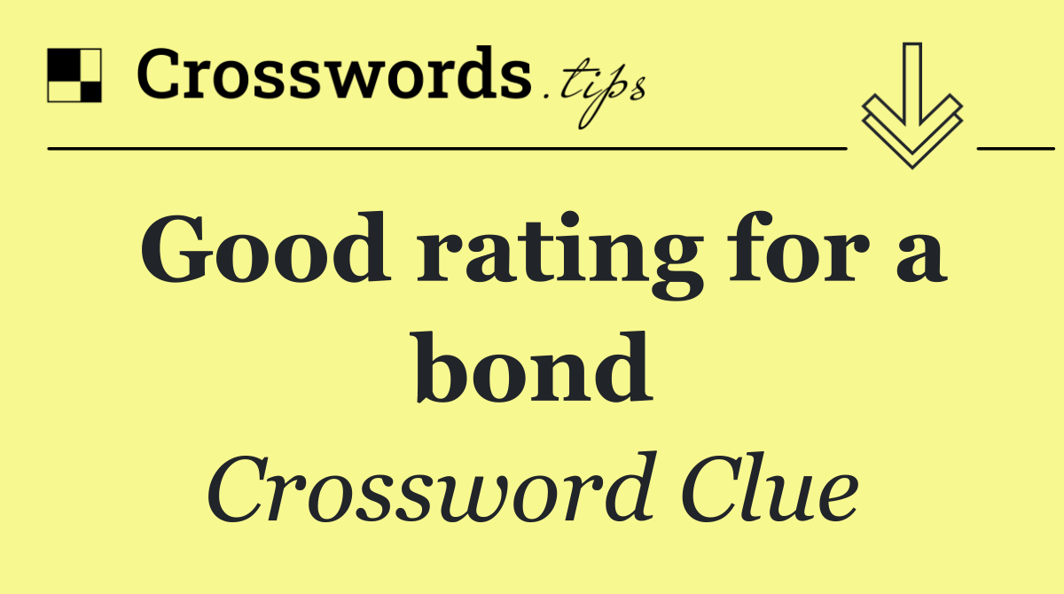 Good rating for a bond