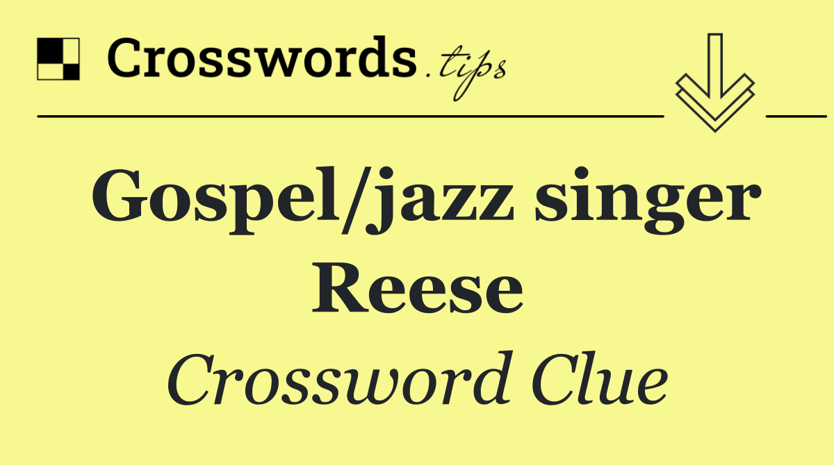 Gospel/jazz singer Reese