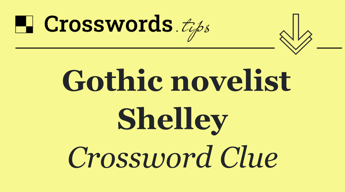 Gothic novelist Shelley