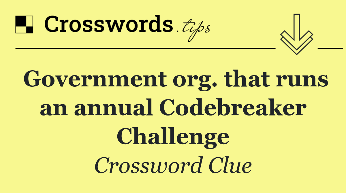 Government org. that runs an annual Codebreaker Challenge