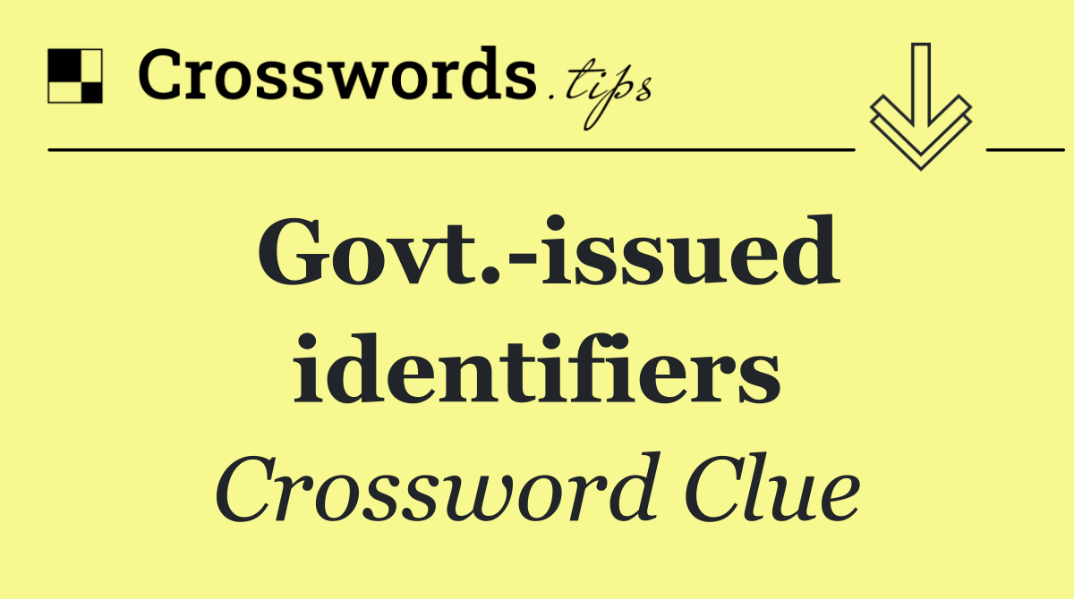 Govt. issued identifiers