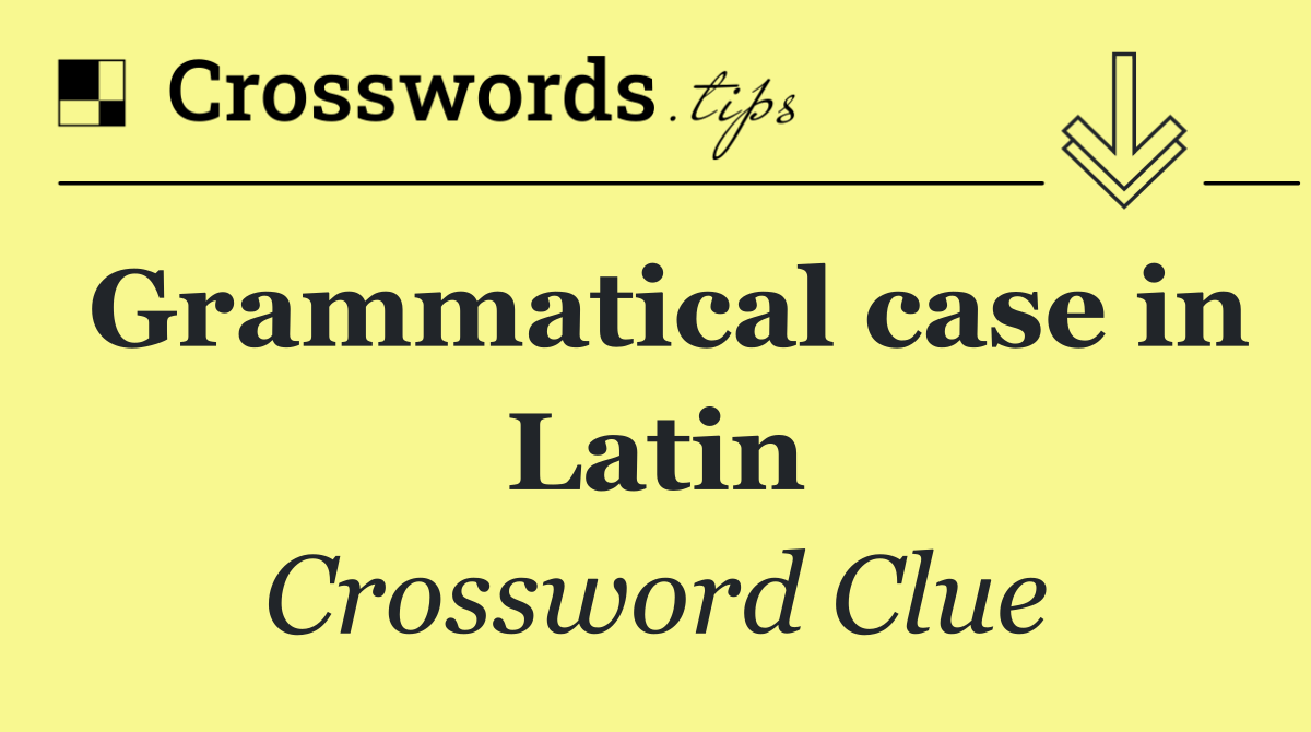Grammatical case in Latin