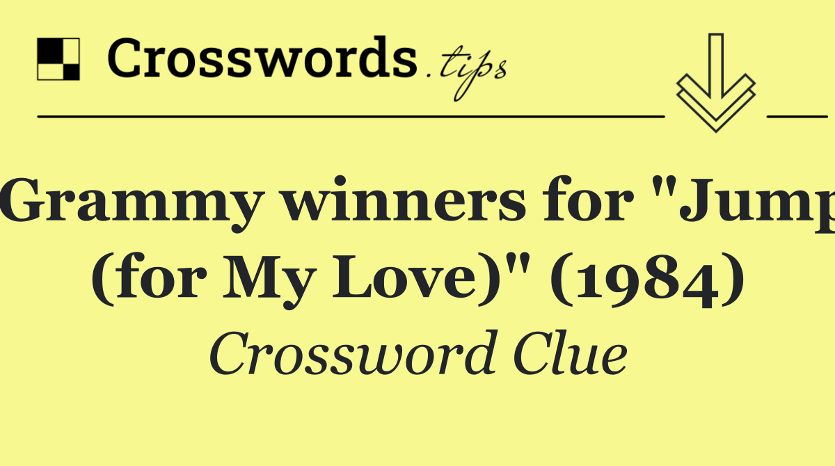 Grammy winners for "Jump (for My Love)" (1984)