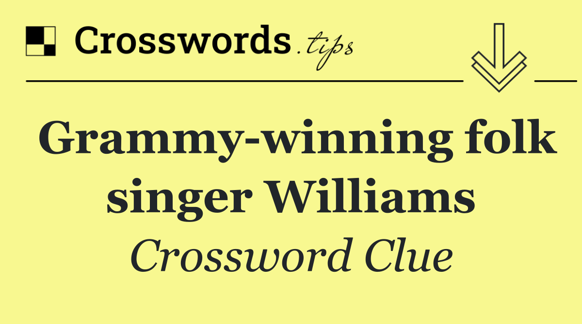 Grammy winning folk singer Williams