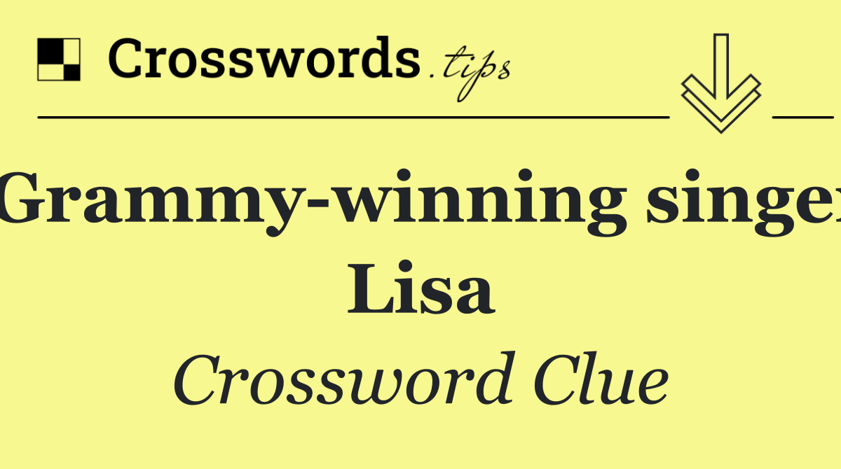 Grammy winning singer Lisa