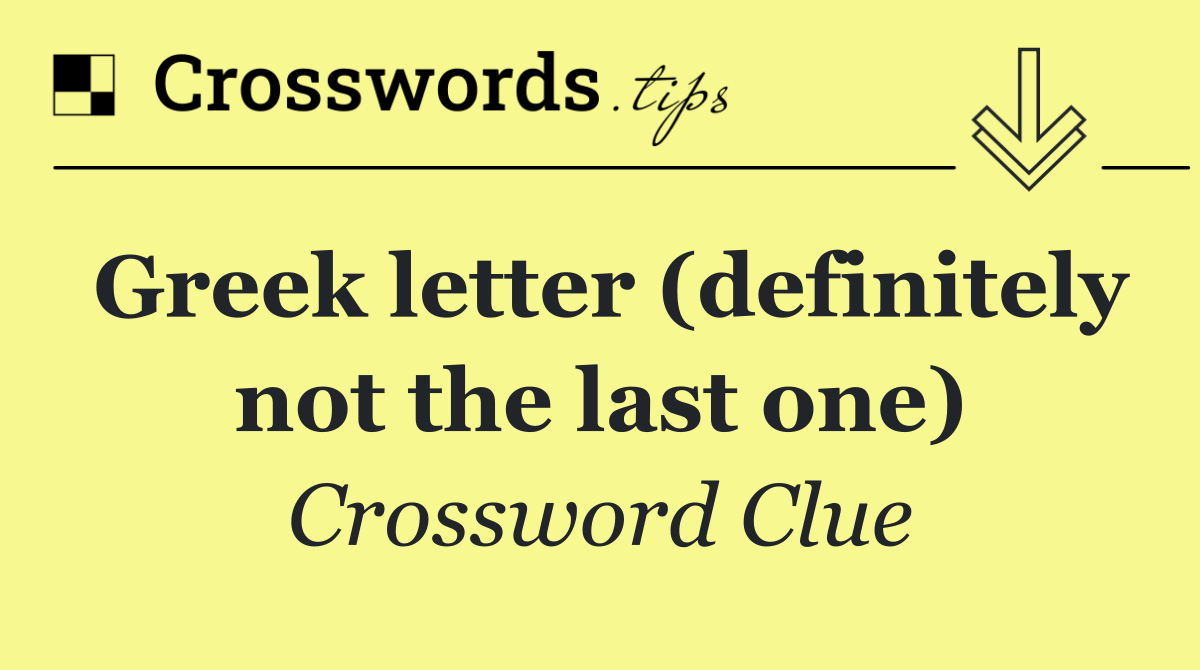 Greek letter (definitely not the last one)