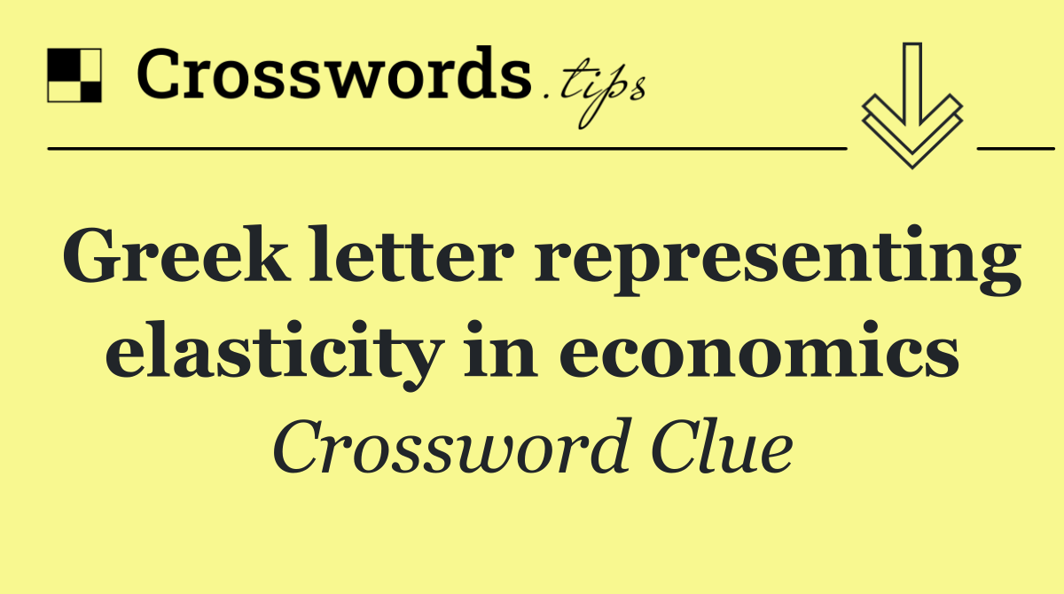Greek letter representing elasticity in economics