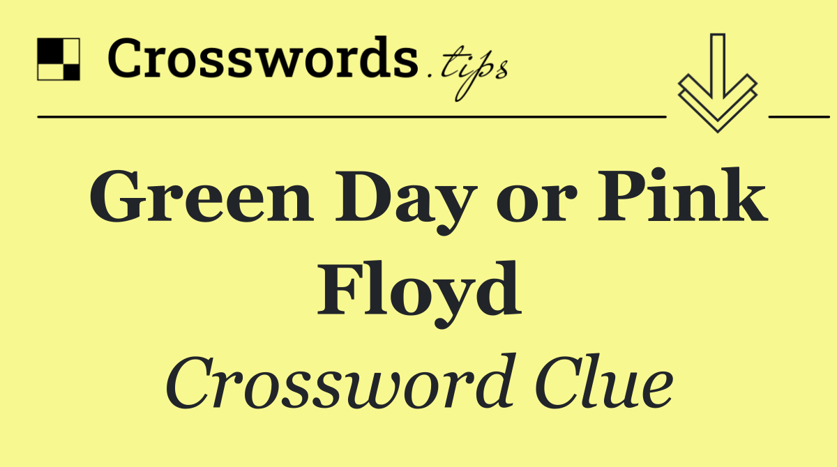 Green Day or Pink Floyd
