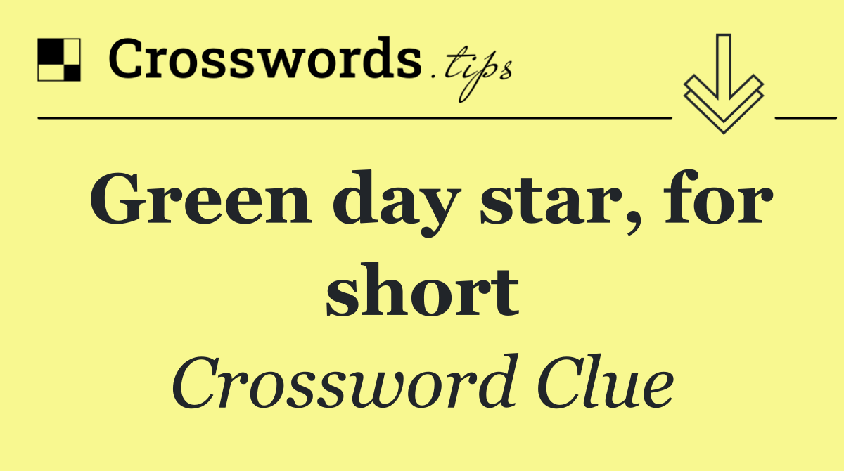 Green day star, for short