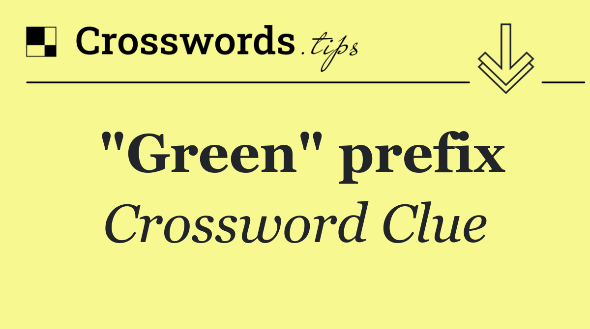 "Green" prefix