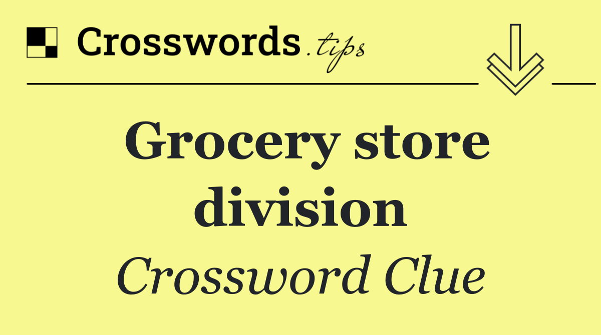 Grocery store division