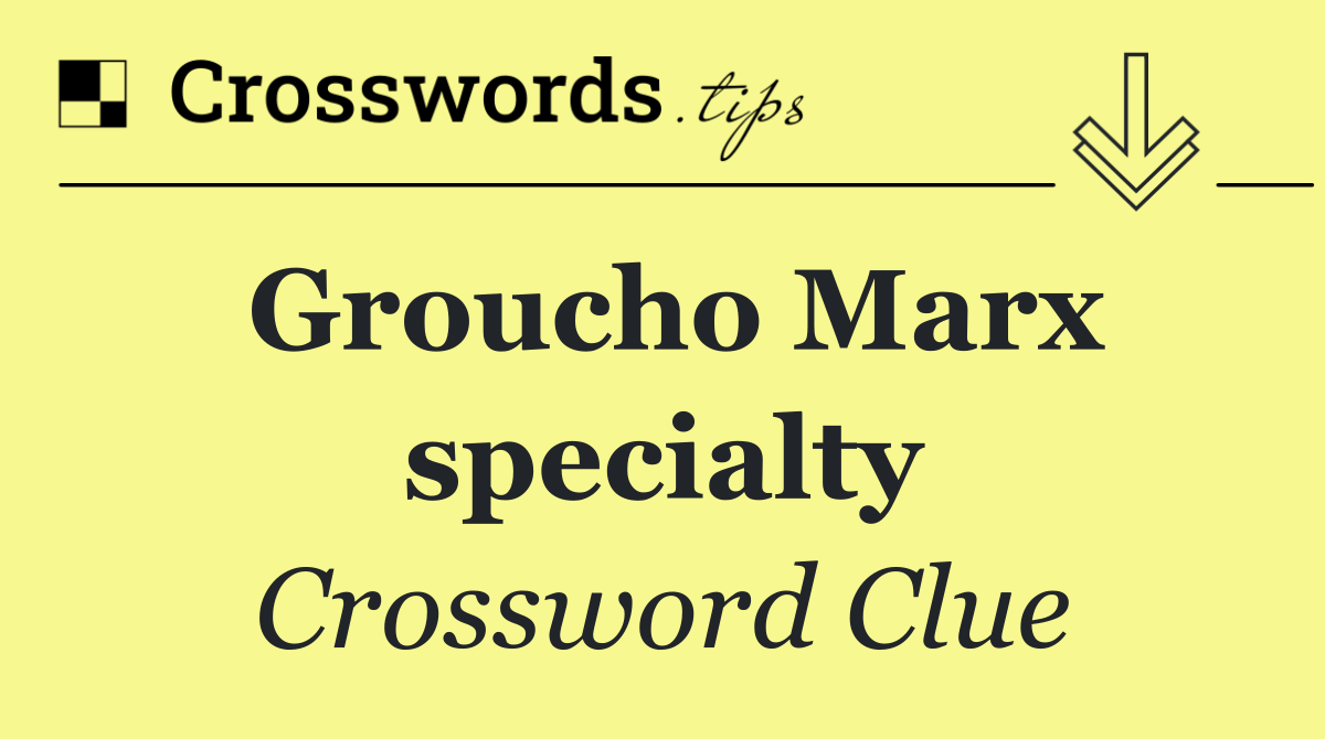 Groucho Marx specialty