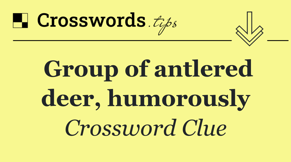 Group of antlered deer, humorously