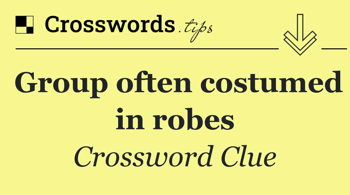 Group often costumed in robes