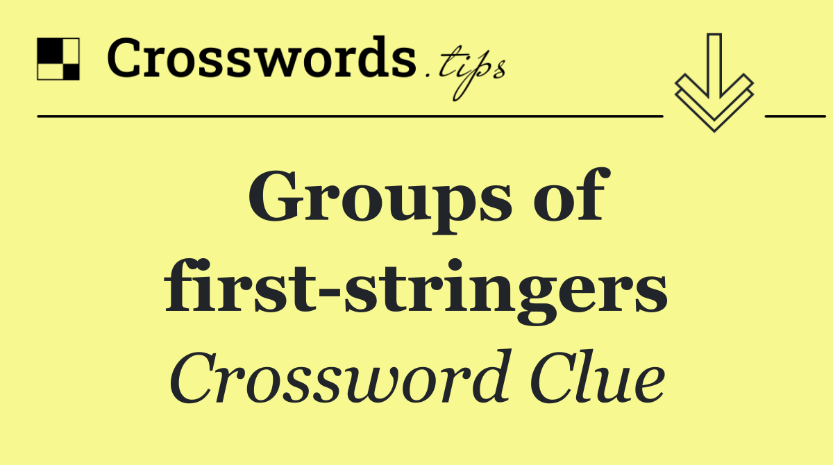 Groups of first stringers