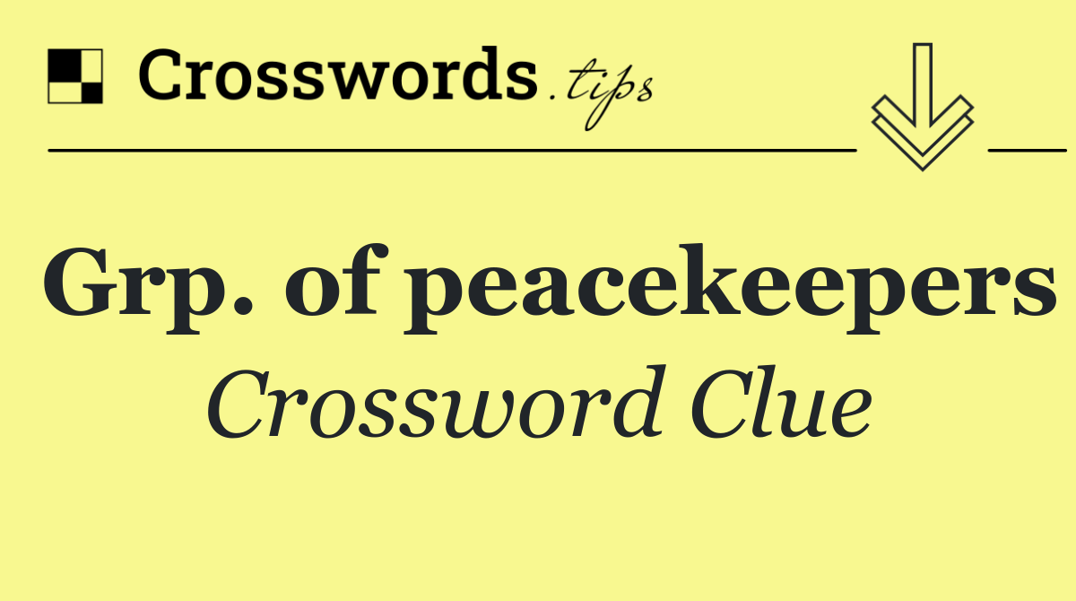 Grp. of peacekeepers