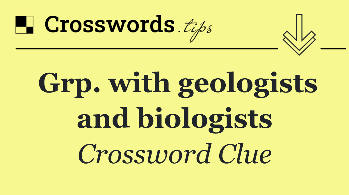 Grp. with geologists and biologists