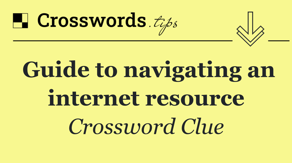 Guide to navigating an internet resource