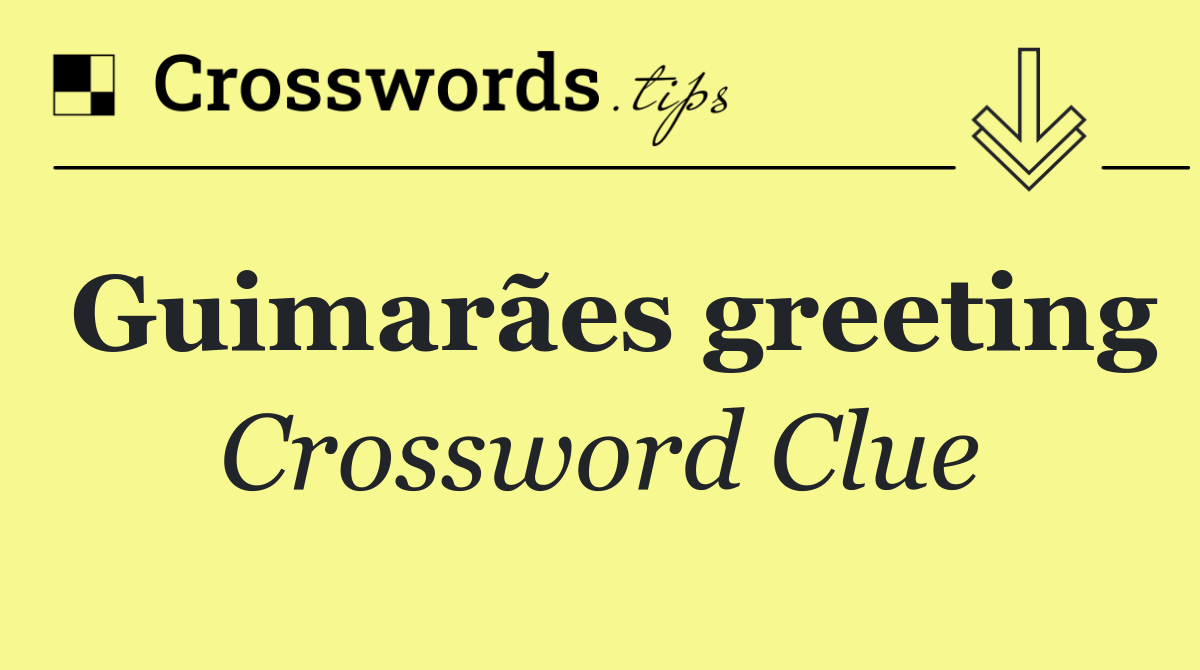 Guimarães greeting