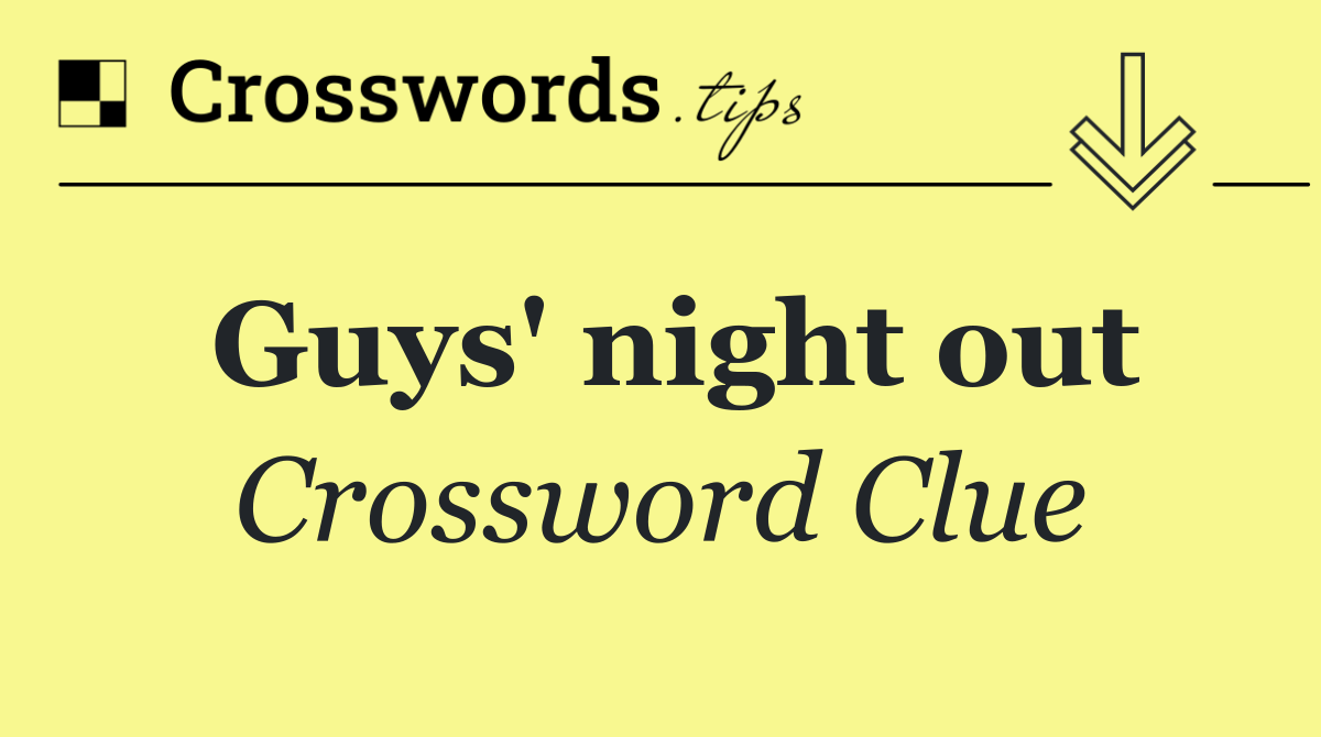 Guys' night out