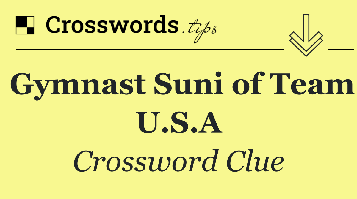 Gymnast Suni of Team U.S.A