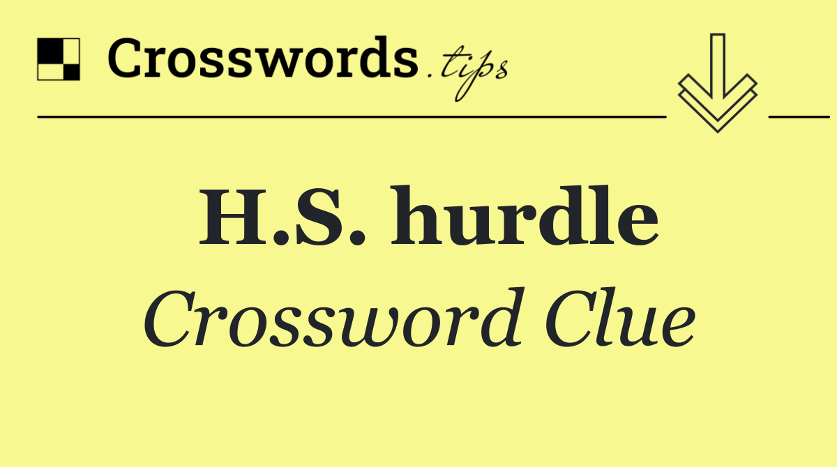 H.S. hurdle