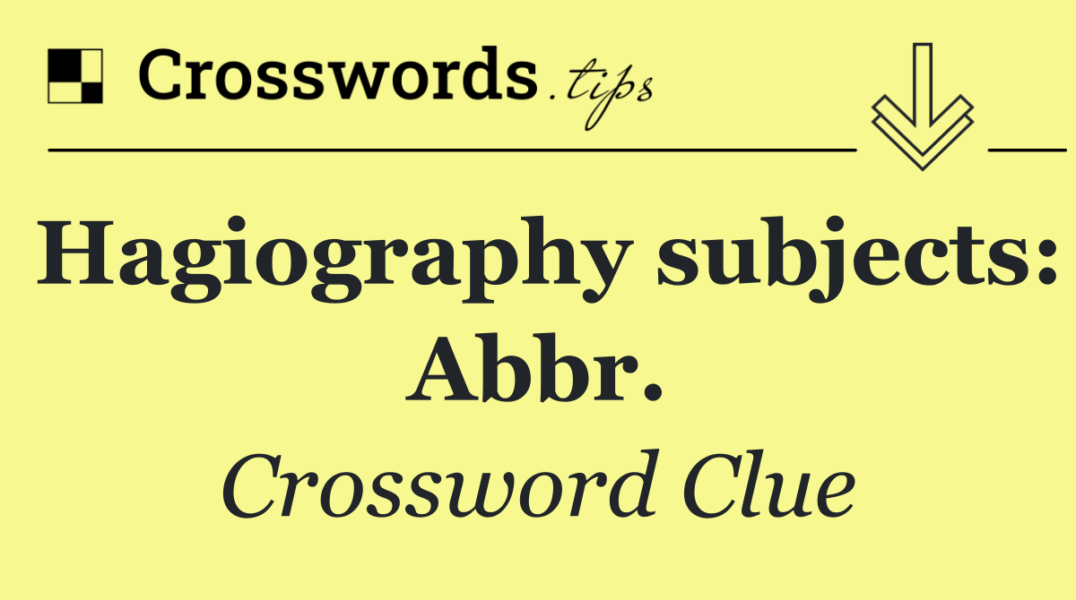Hagiography subjects: Abbr.