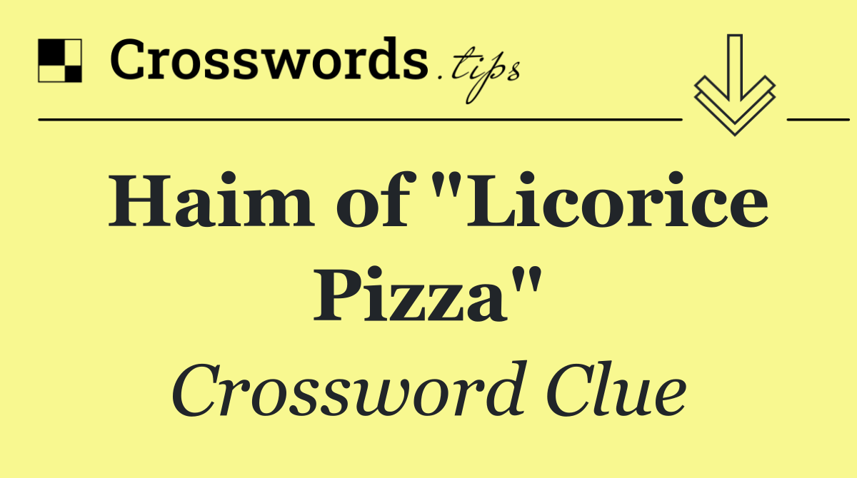 Haim of "Licorice Pizza"