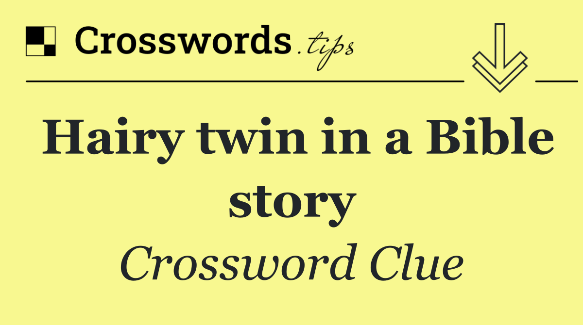 Hairy twin in a Bible story