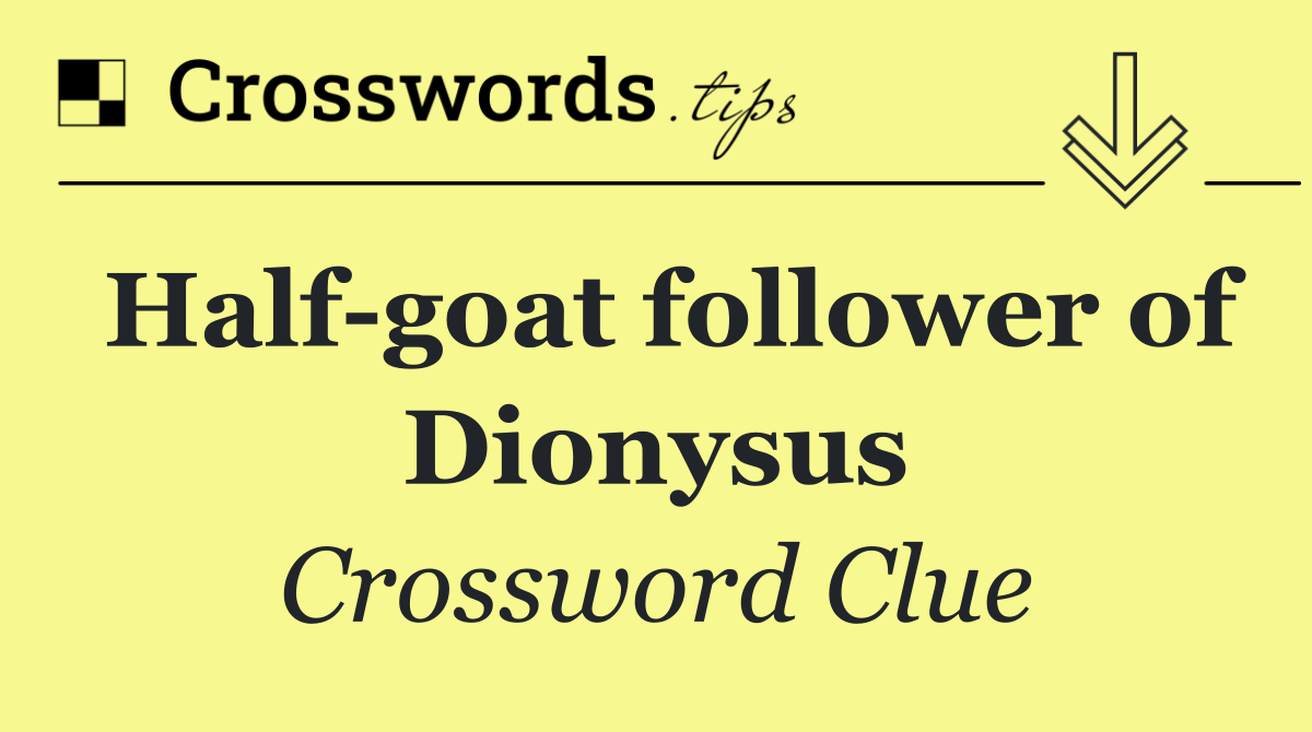 Half goat follower of Dionysus