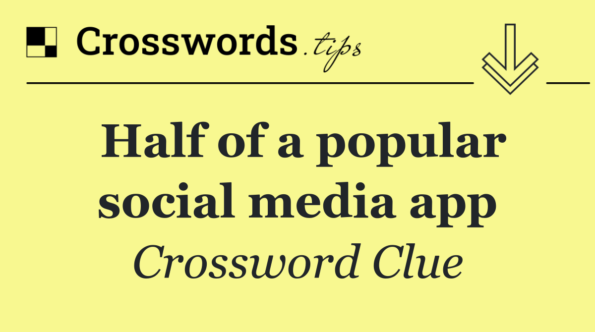 Half of a popular social media app