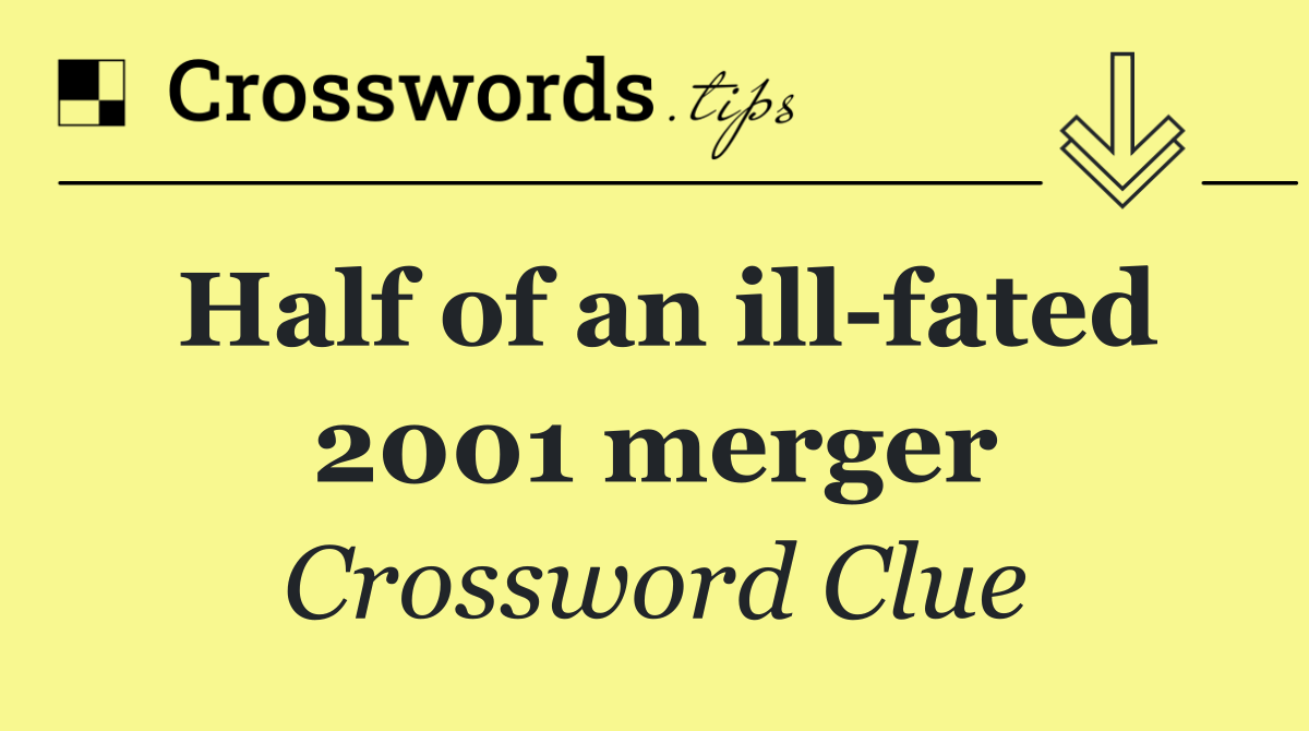 Half of an ill fated 2001 merger
