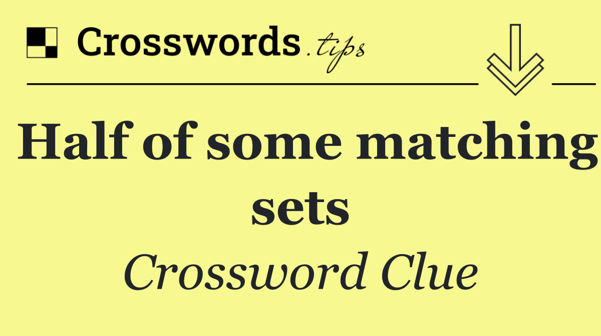 Half of some matching sets