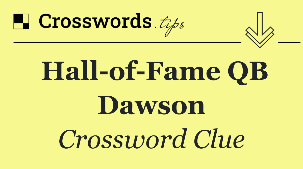 Hall of Fame QB Dawson