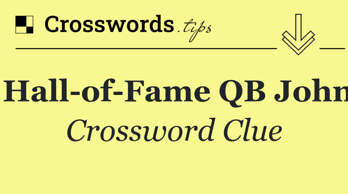Hall of Fame QB John