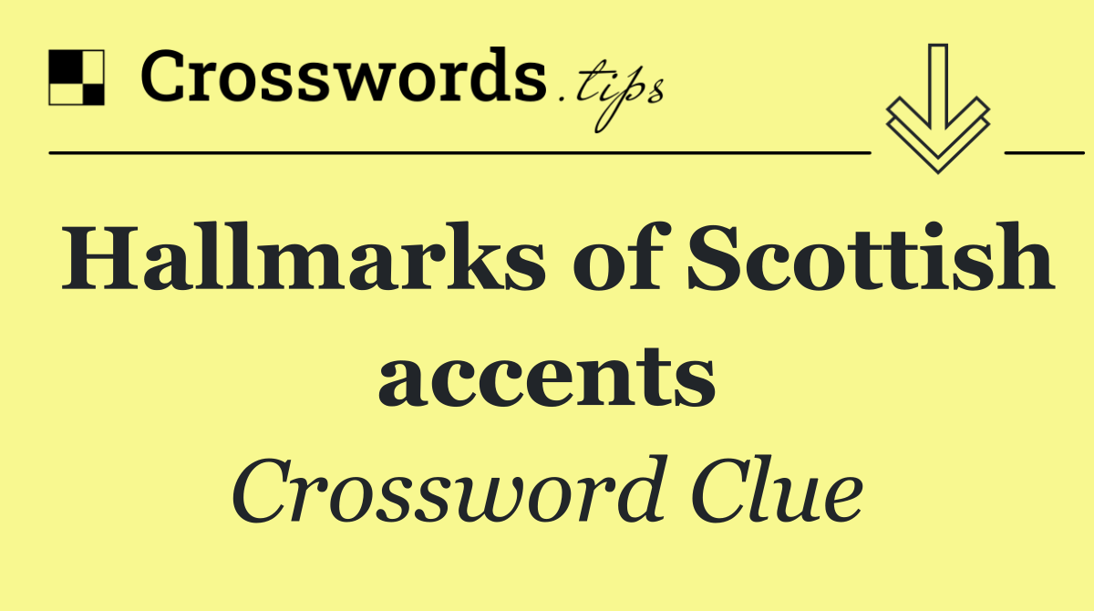 Hallmarks of Scottish accents