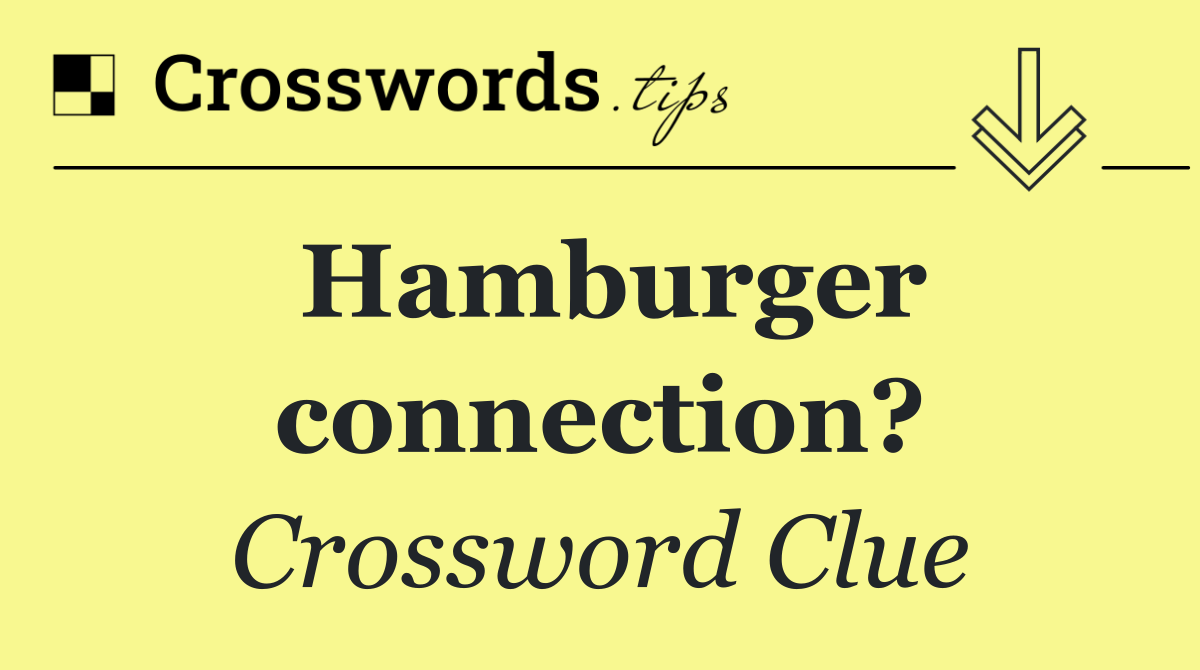 Hamburger connection?