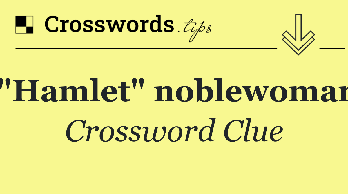 "Hamlet" noblewoman
