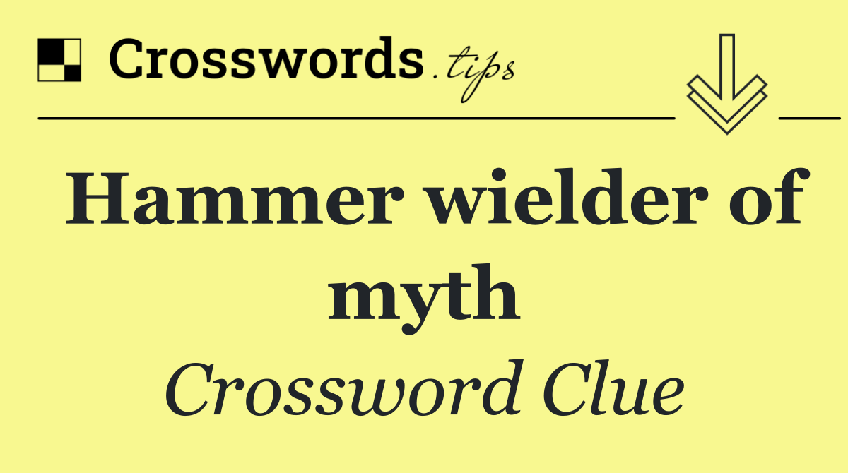 Hammer wielder of myth