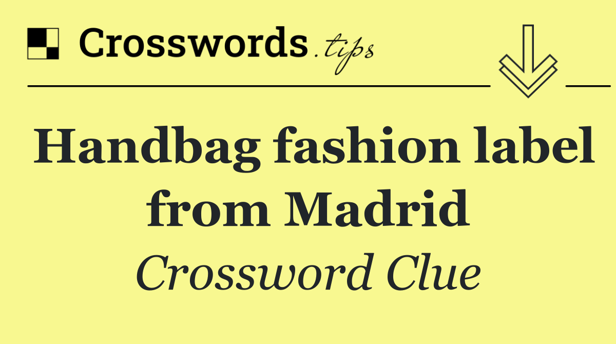 Handbag fashion label from Madrid