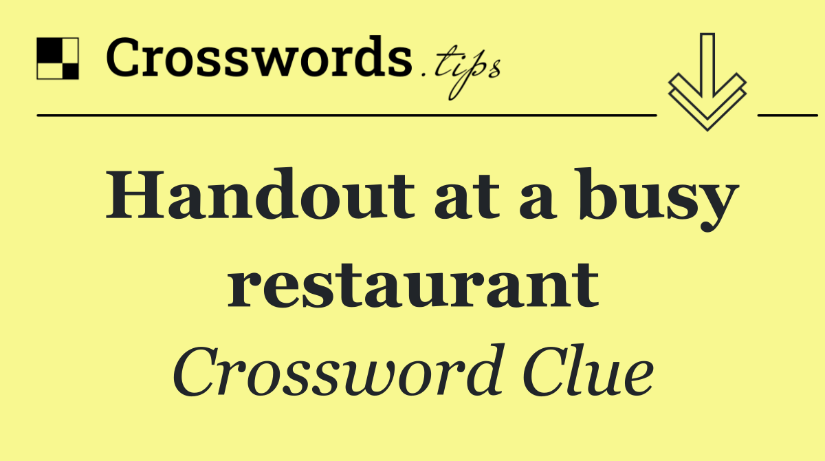 Handout at a busy restaurant