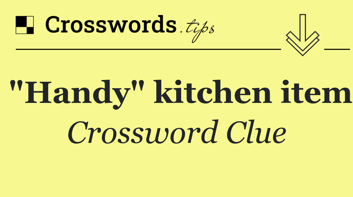 "Handy" kitchen item