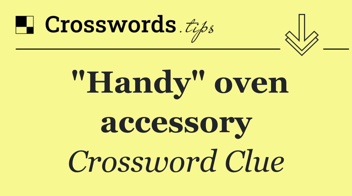 "Handy" oven accessory