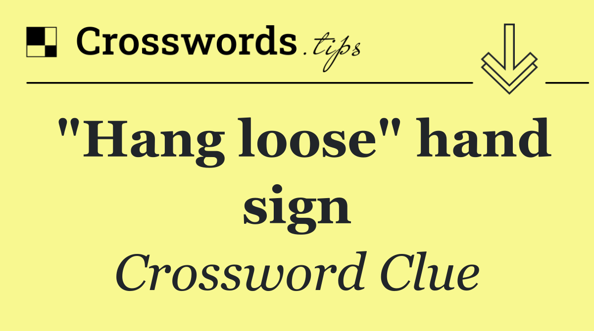 "Hang loose" hand sign
