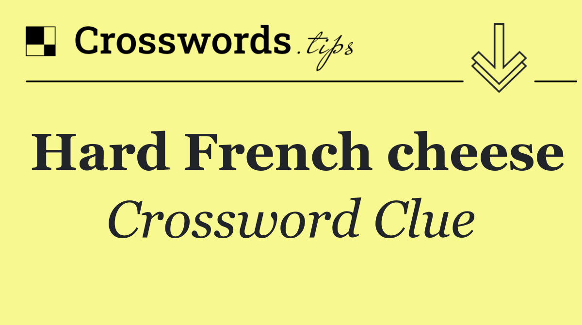 Hard French cheese