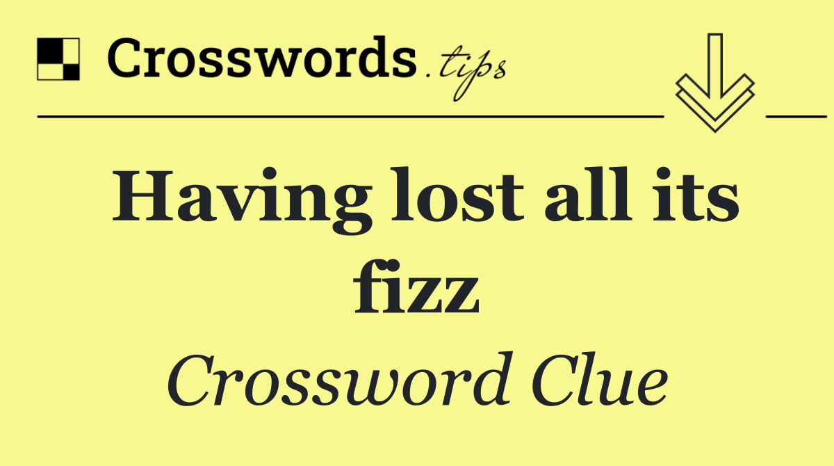 Having lost all its fizz