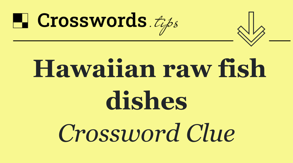 Hawaiian raw fish dishes