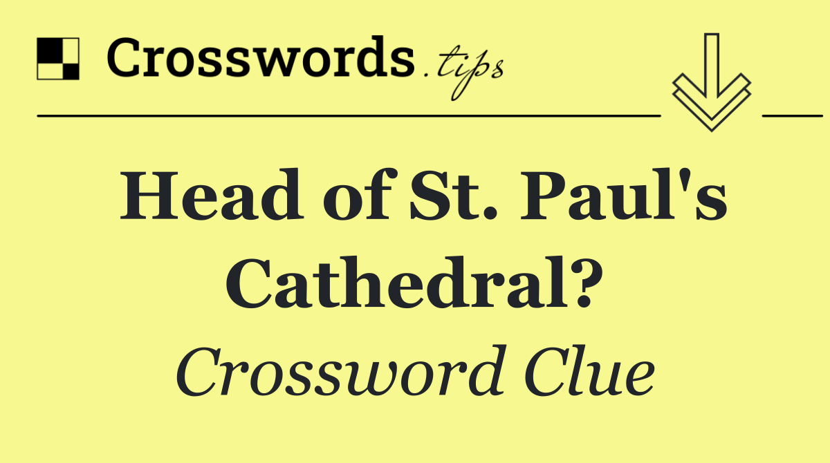 Head of St. Paul's Cathedral?